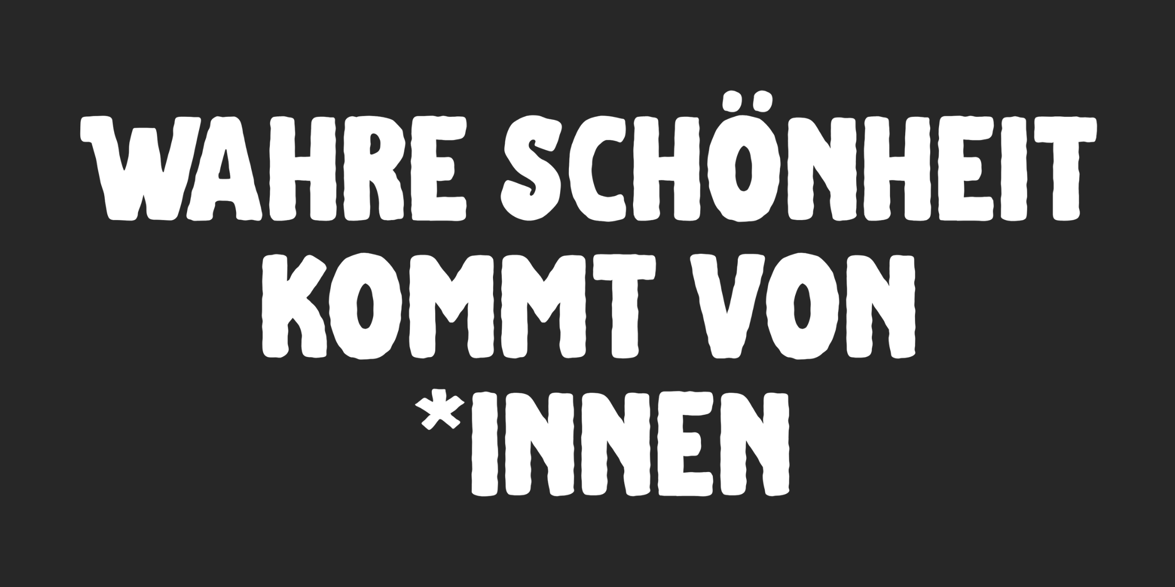 Wahre Schönheit – was bedeutet das eigentlich?