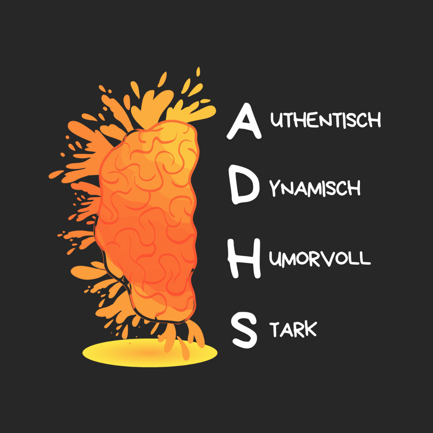 ADHS Authentisch Dynamisch Humorvoll Stark