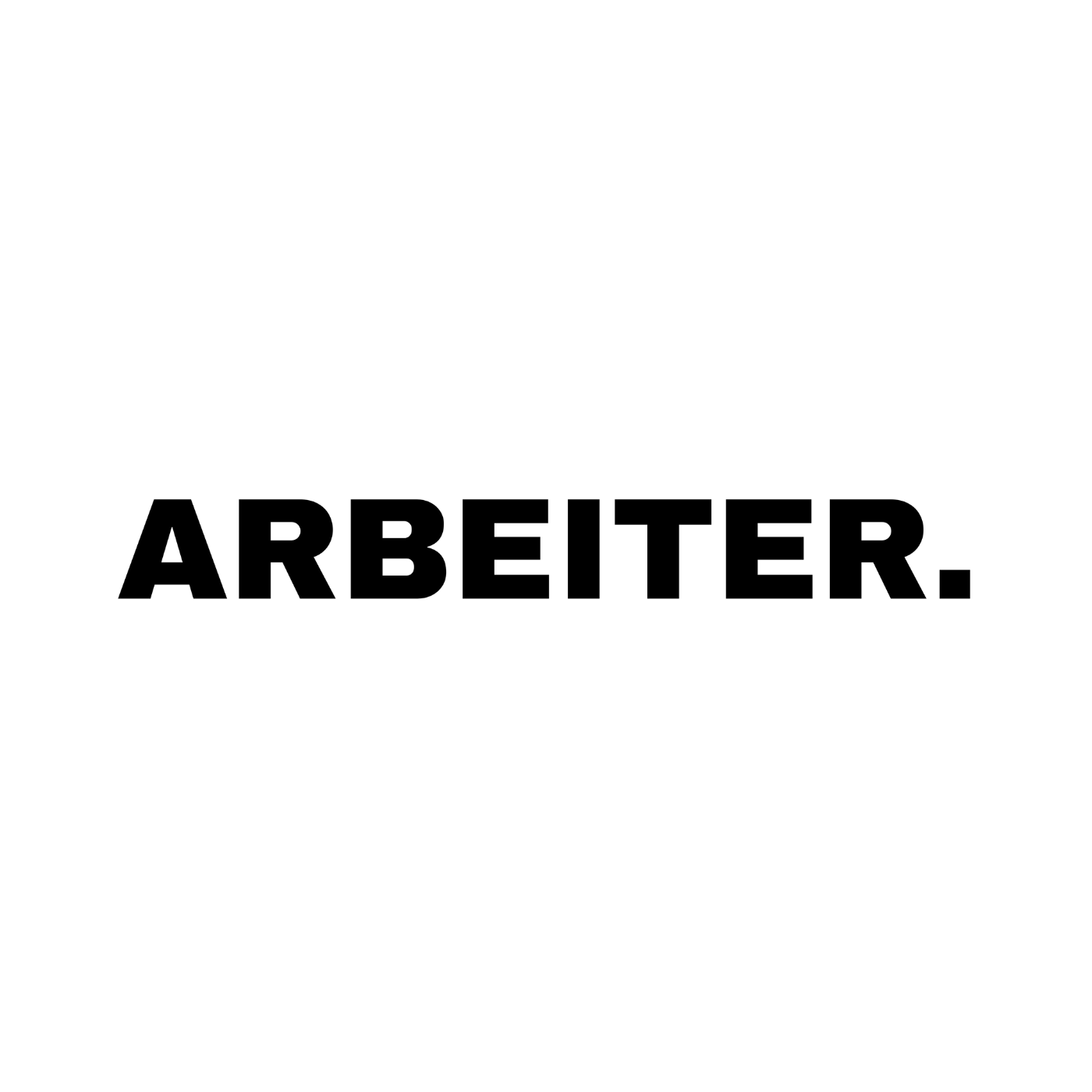 ARBEITER. "Plain Work Edition"