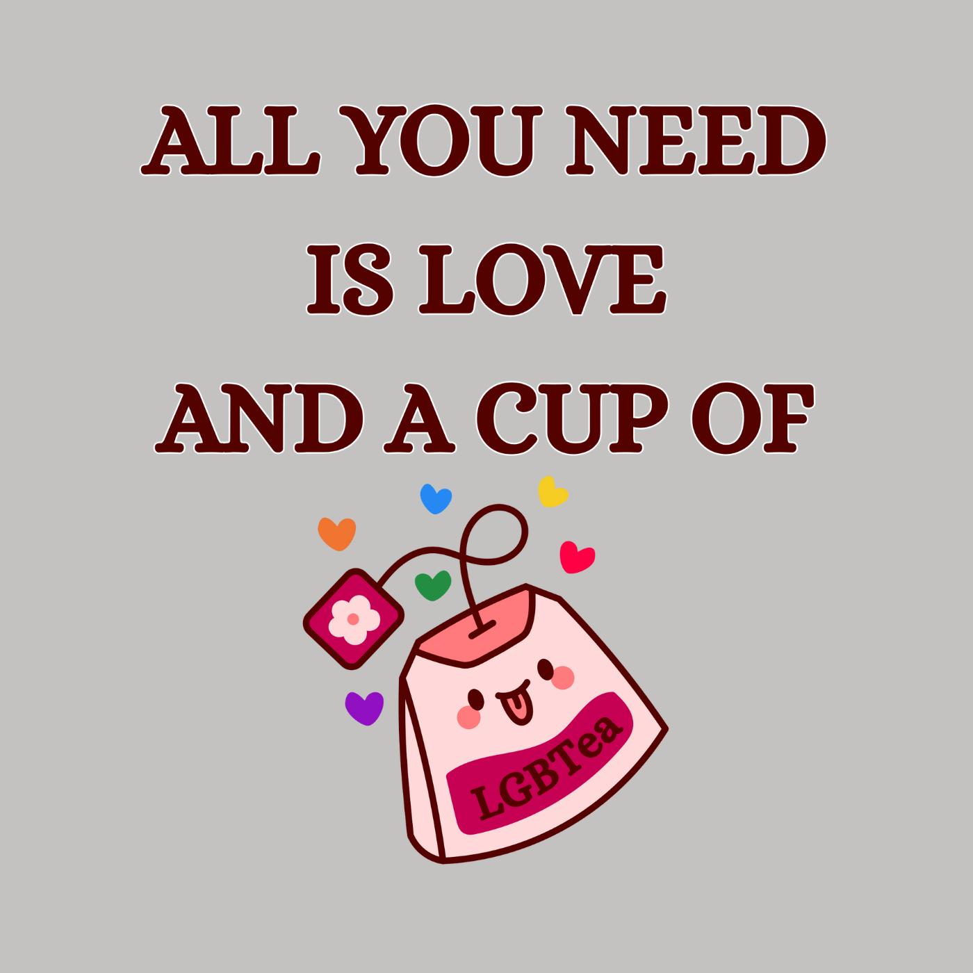 All You Need Is Love And A Cup Of lgbTEA