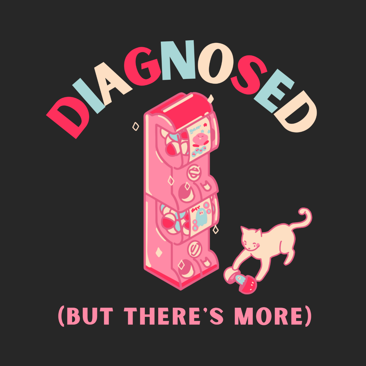 Diagnosed, but there's more