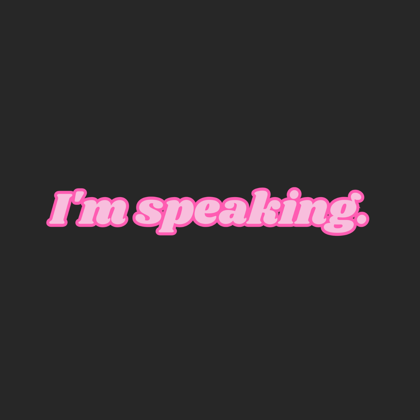 I'm speaking