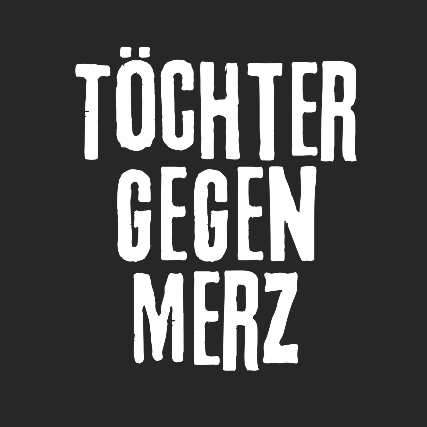 Töchter gegen Merz