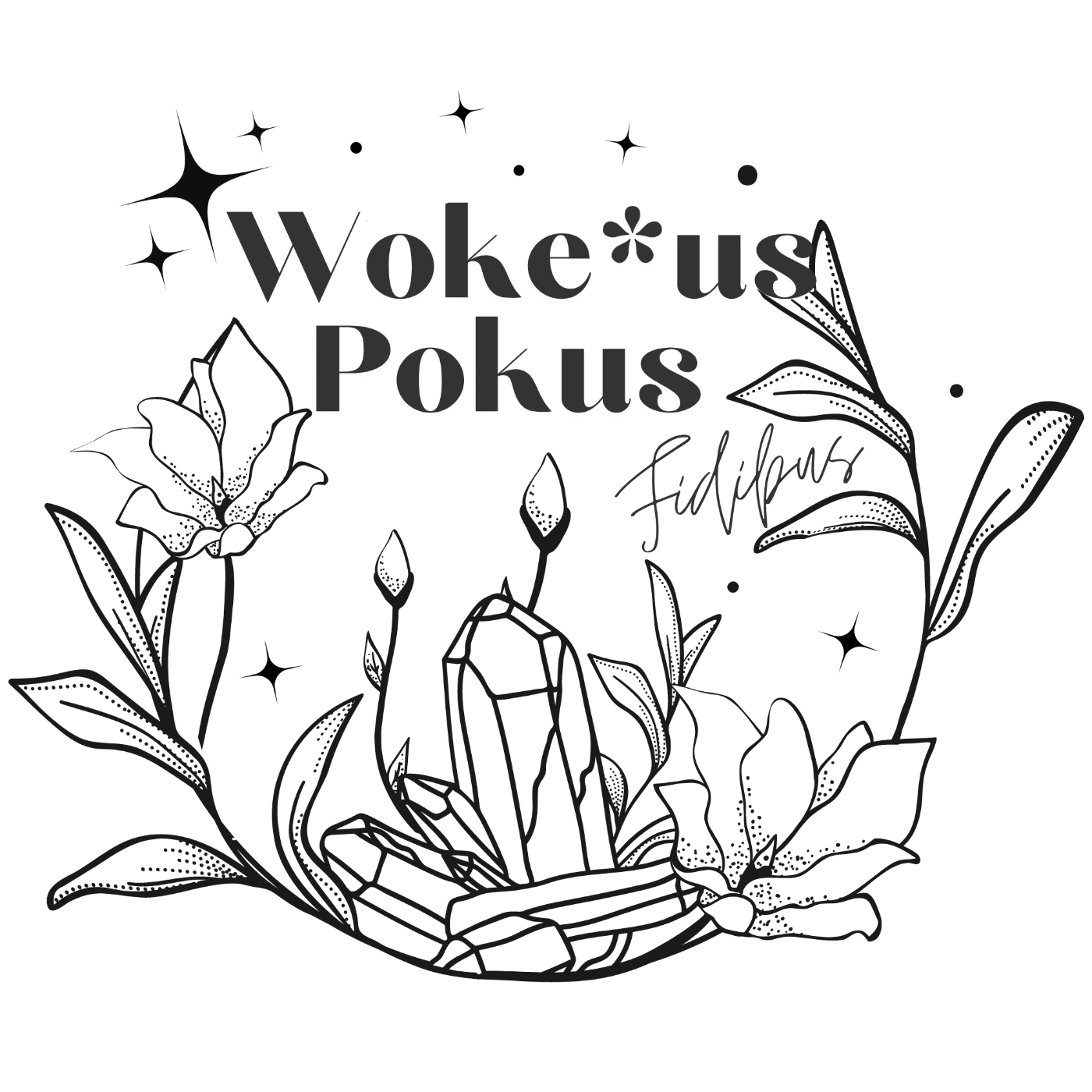 Woke*us Pokus (schwarze Schrift)
