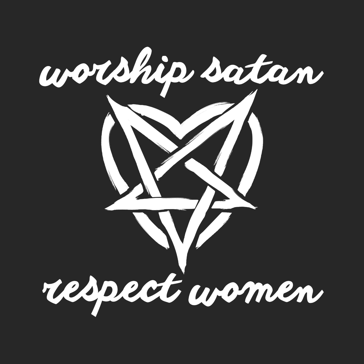 Worship Satan Respect Women