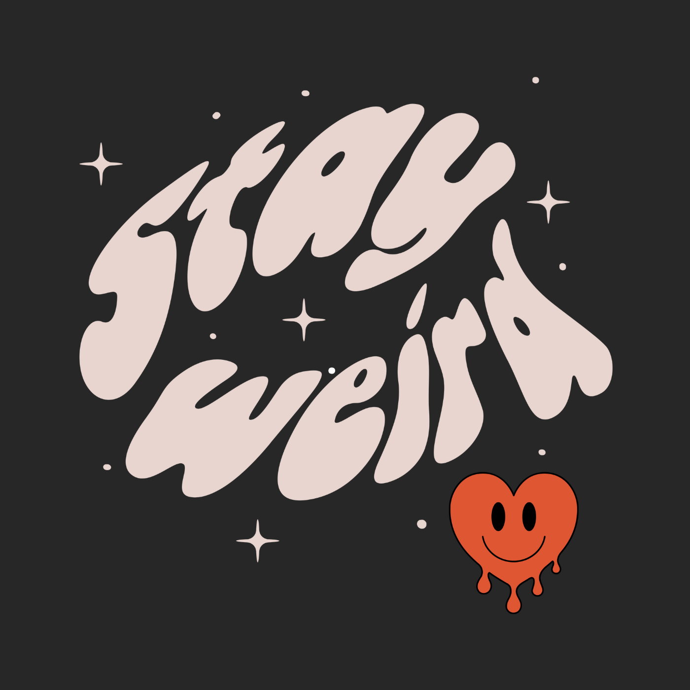 stay weird