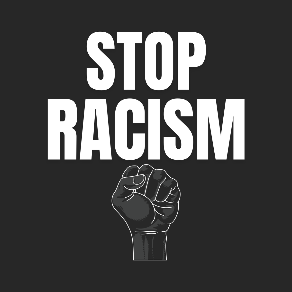 Stop Racism "Raised Fist Edition"