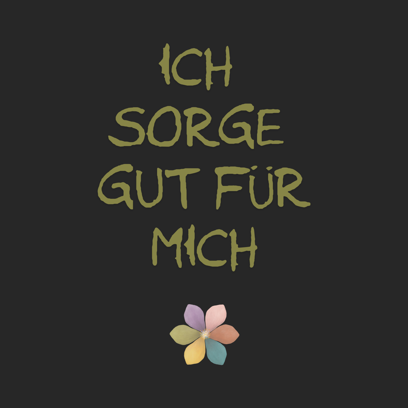 Ich sorge gut für mich "Achtsamkeitsblüte Edition" Backprint