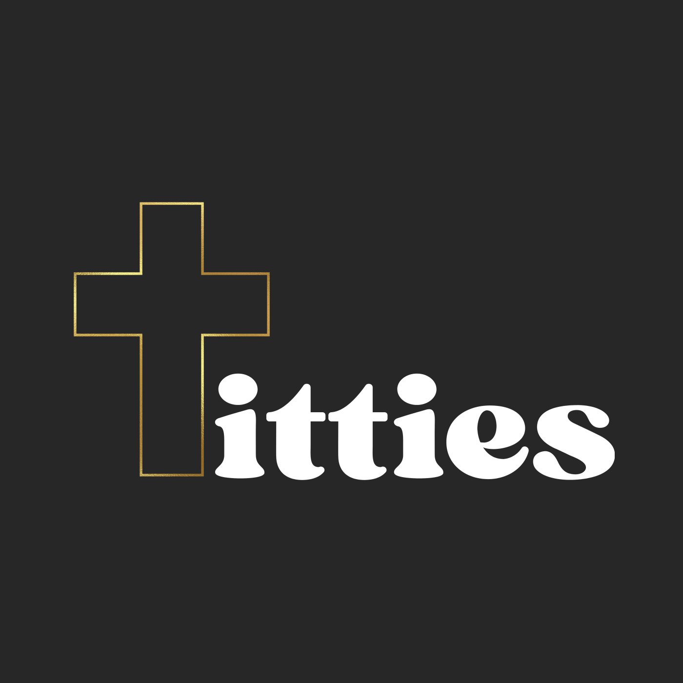 Holy Titties