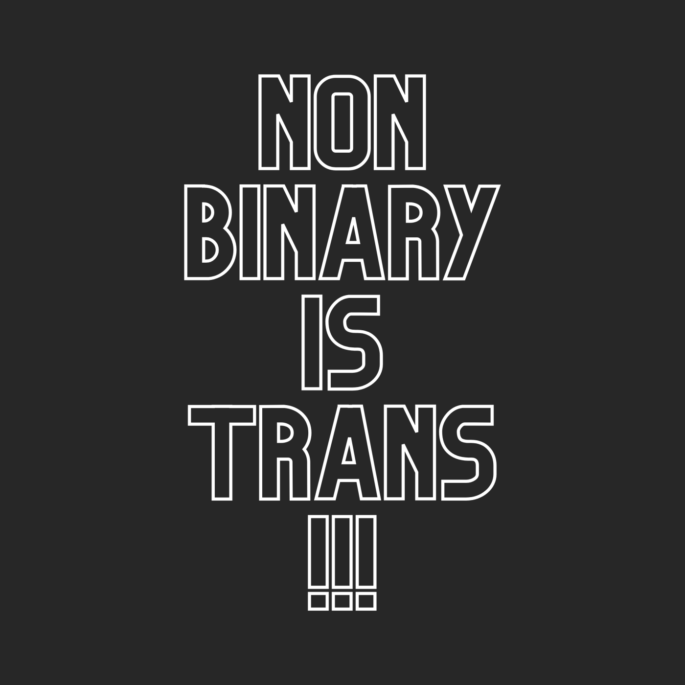 Nonbinary is Trans "Statement Edition"