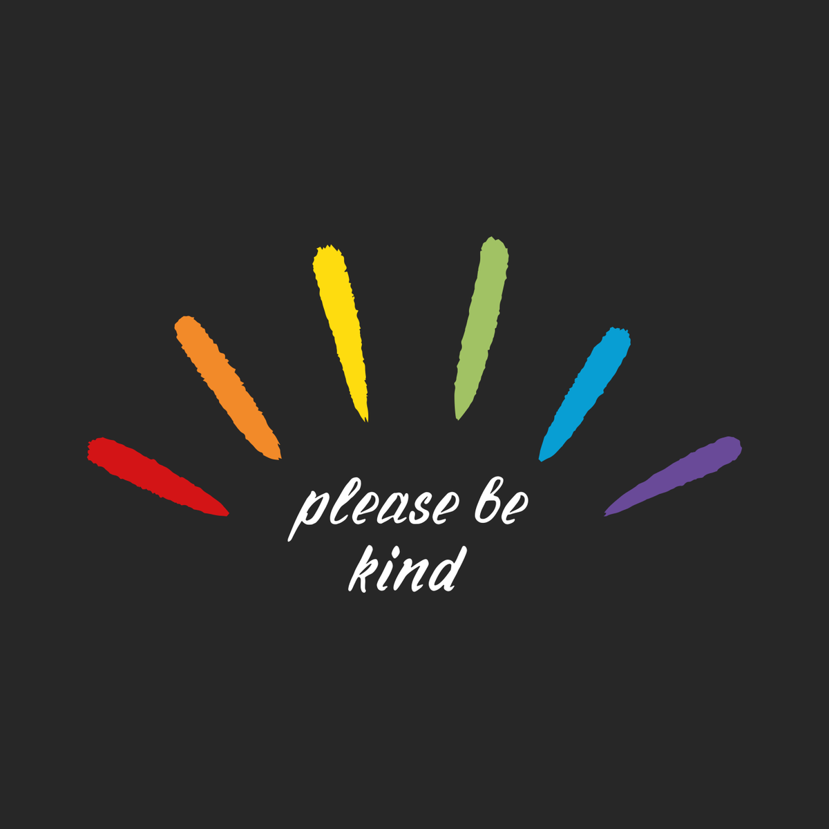 please be kind