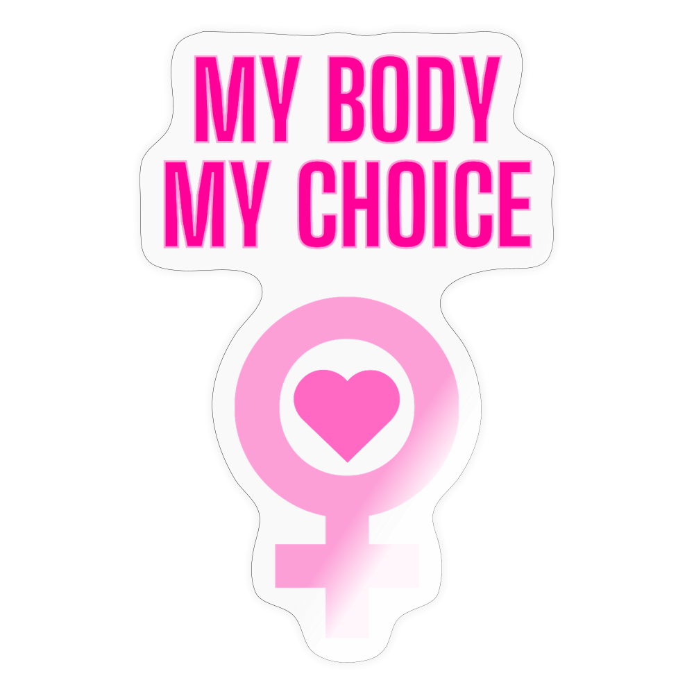 My Body My Choice "Pink Power Edition" - Sticker (groß) - Transparent glänzend