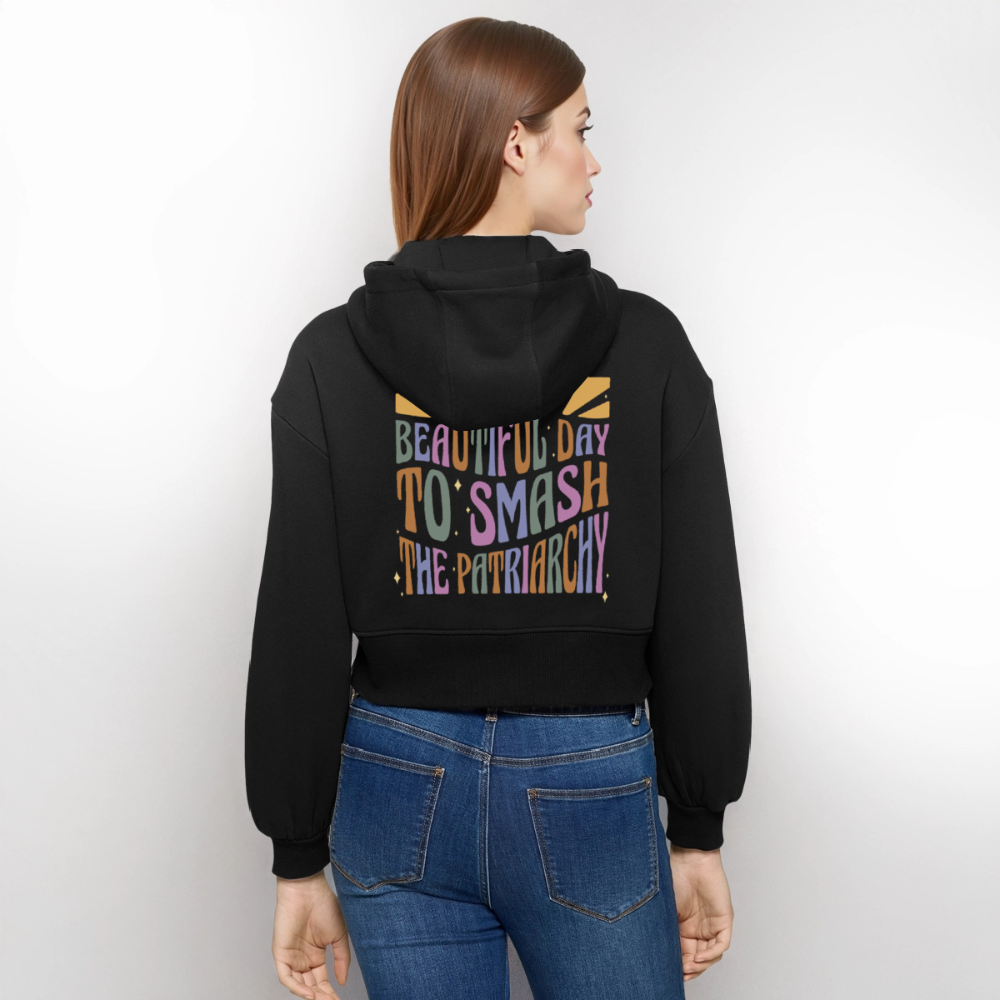 It's a Beautiful Day to Smash the Patriarchy Backprint - Frauen Oversized Cropped Kapuzenjacke - Schwarz