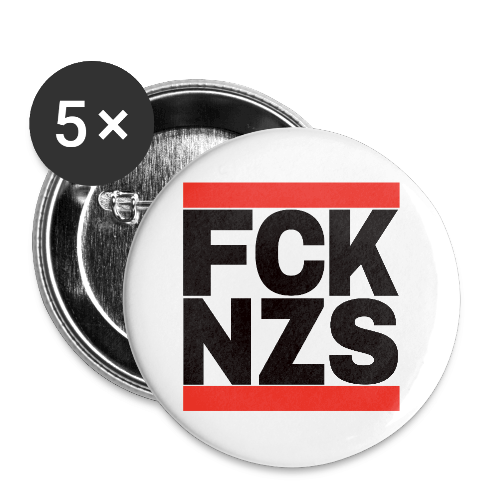 FCK NZS (schwarze Schrift) - Buttons groß 5x - Weiß