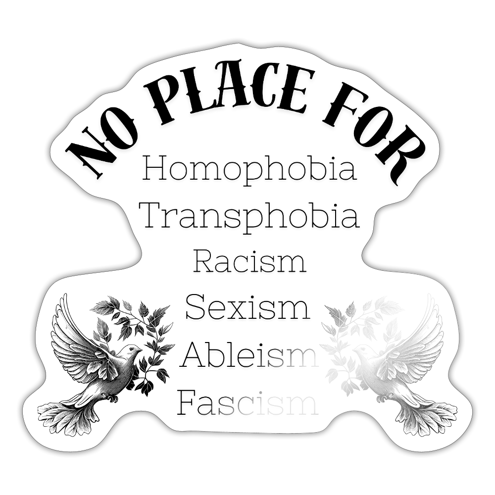 No Place For (schwarze Schrift) - Sticker (groß) - Weiß glänzend