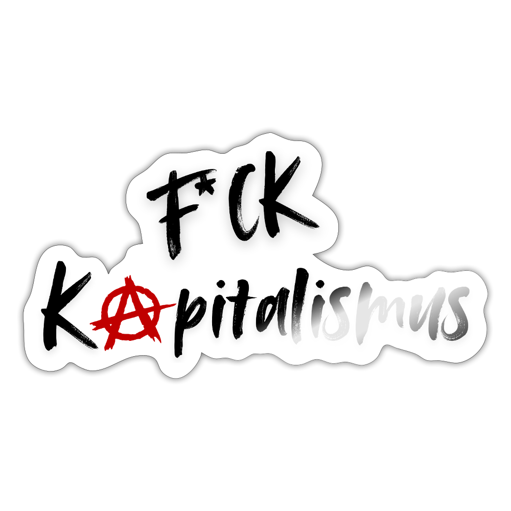 FCK Kapitalismus - Sticker (groß) - Weiß glänzend