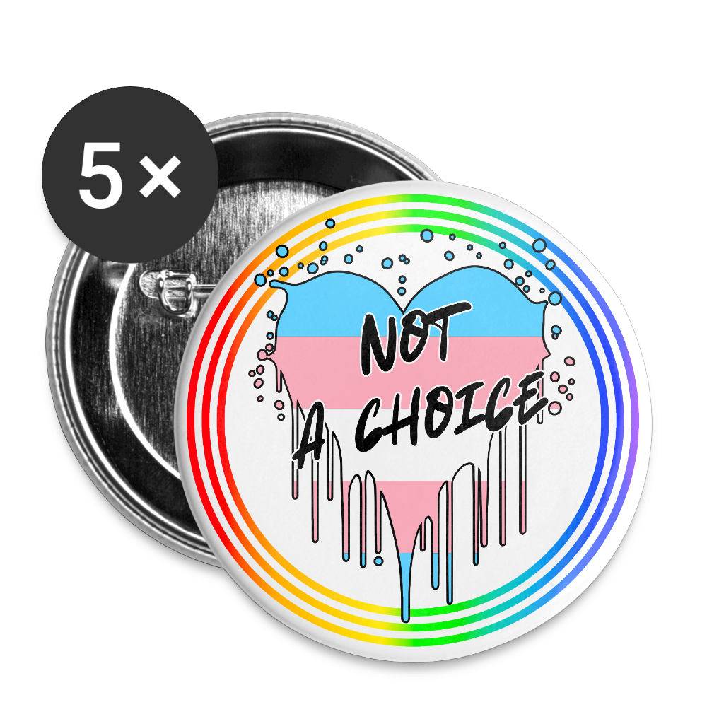 Trans Not a Choice "Regenbogenkreis Edition" - Buttons klein 5x - Weiß