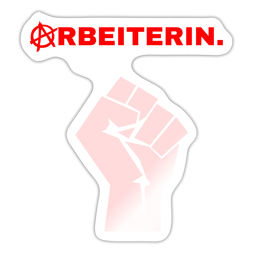 ARBEITERIN. "Solidarisch und Frei Edition" - Sticker (groß) - Weiß glänzend