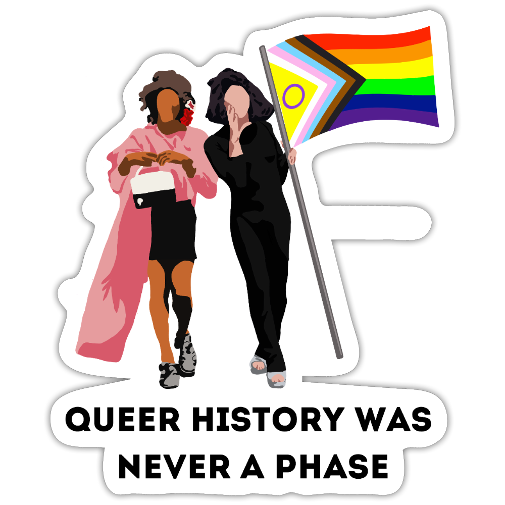 Queer History Was Never A Phase - Sticker (groß) - Mattweiß
