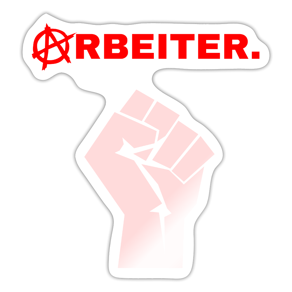 ARBEITER. "Solidarisch und Frei Edition" - Sticker (groß) - Weiß glänzend