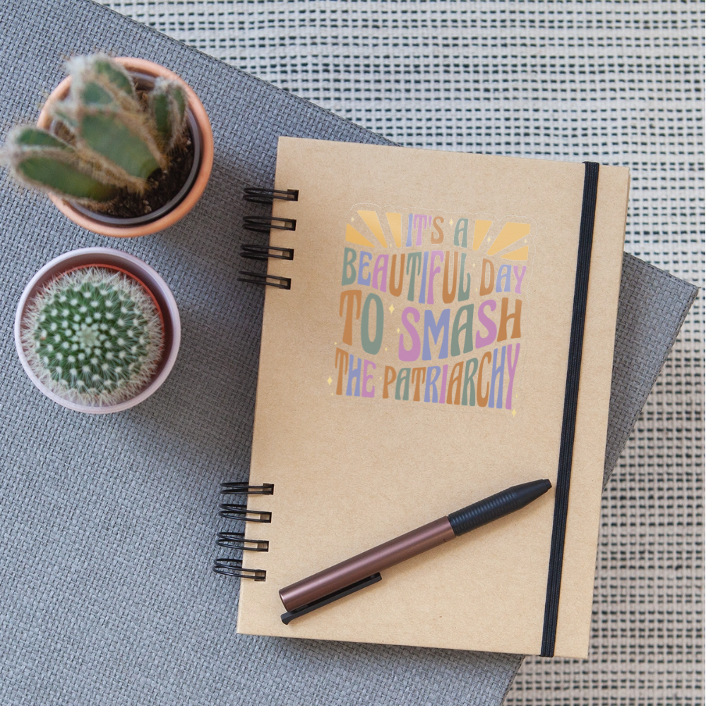 It's a Beautiful Day to Smash the Patriarchy - Sticker (groß) - Transparent glänzend