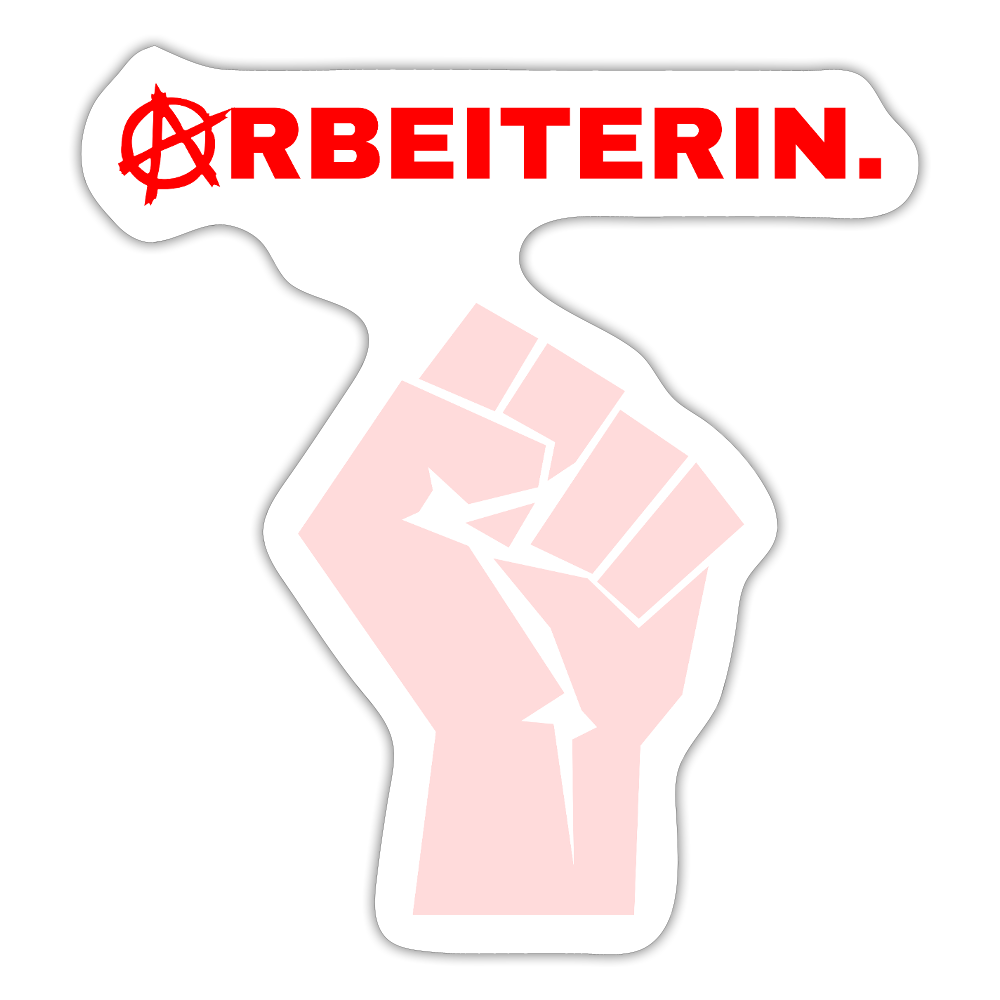 ARBEITERIN. "Solidarisch und Frei Edition" - Sticker (groß) - Mattweiß