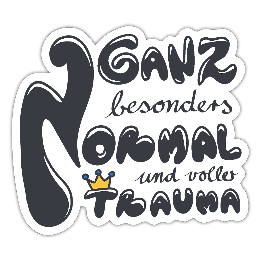Ganz besonders Normal und voller Trauma "Schwarze Edition" - Sticker (groß) - Mattweiß
