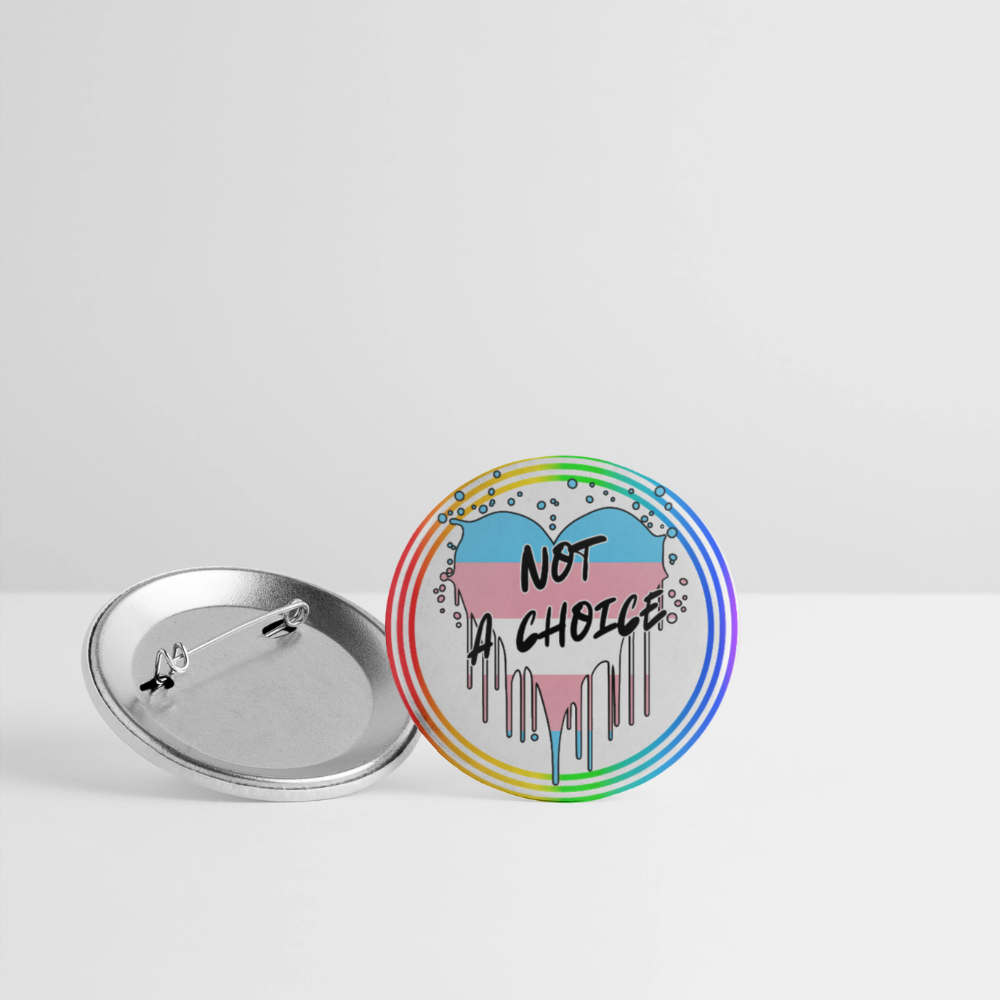 Trans Not a Choice "Regenbogenkreis Edition" - Buttons klein 5x - Weiß