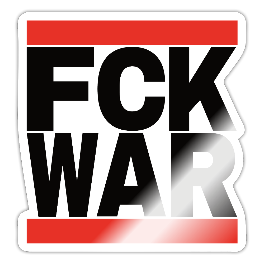 FCK WAR (schwarze Schrift) - Sticker (groß) - Weiß glänzend