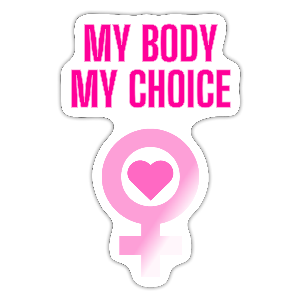My Body My Choice "Pink Power Edition" - Sticker (groß) - Weiß glänzend