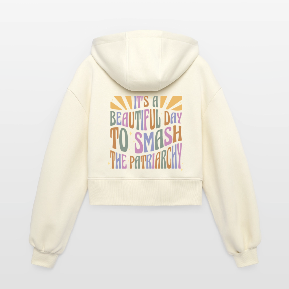 It's a Beautiful Day to Smash the Patriarchy Backprint - Frauen Oversized Cropped Kapuzenjacke - Natur