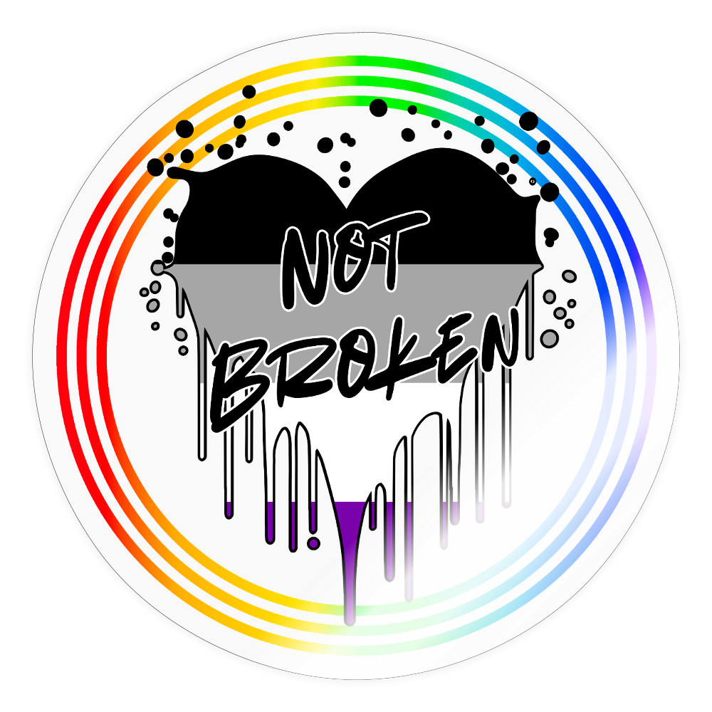 Asexual Not Broken "Regenbogenkreis Edition" - Sticker (groß) - Transparent glänzend