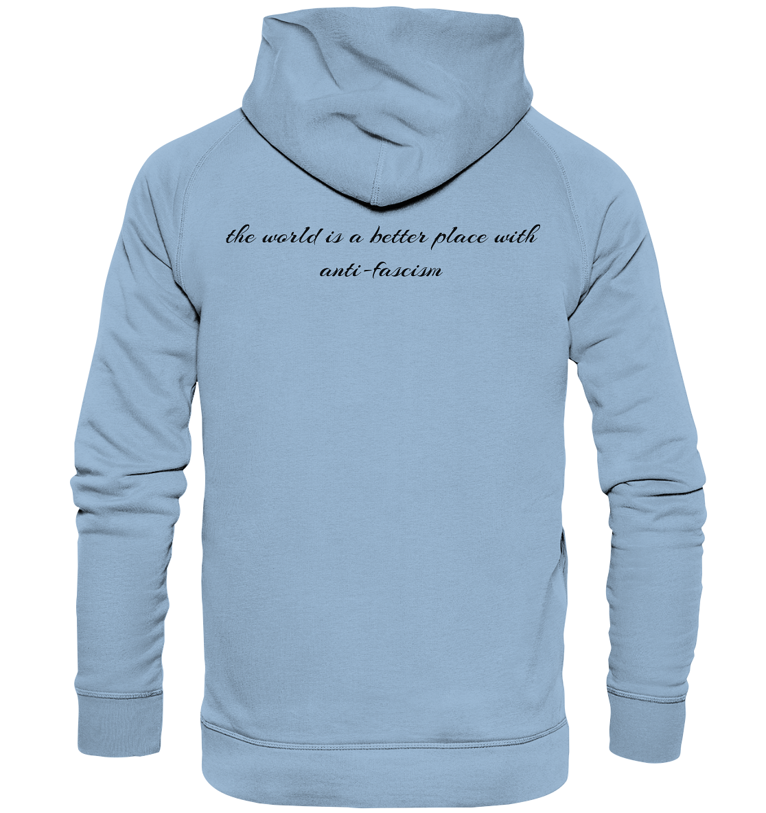 the world is a better place with anti fascism - Basic Unisex Hoodie