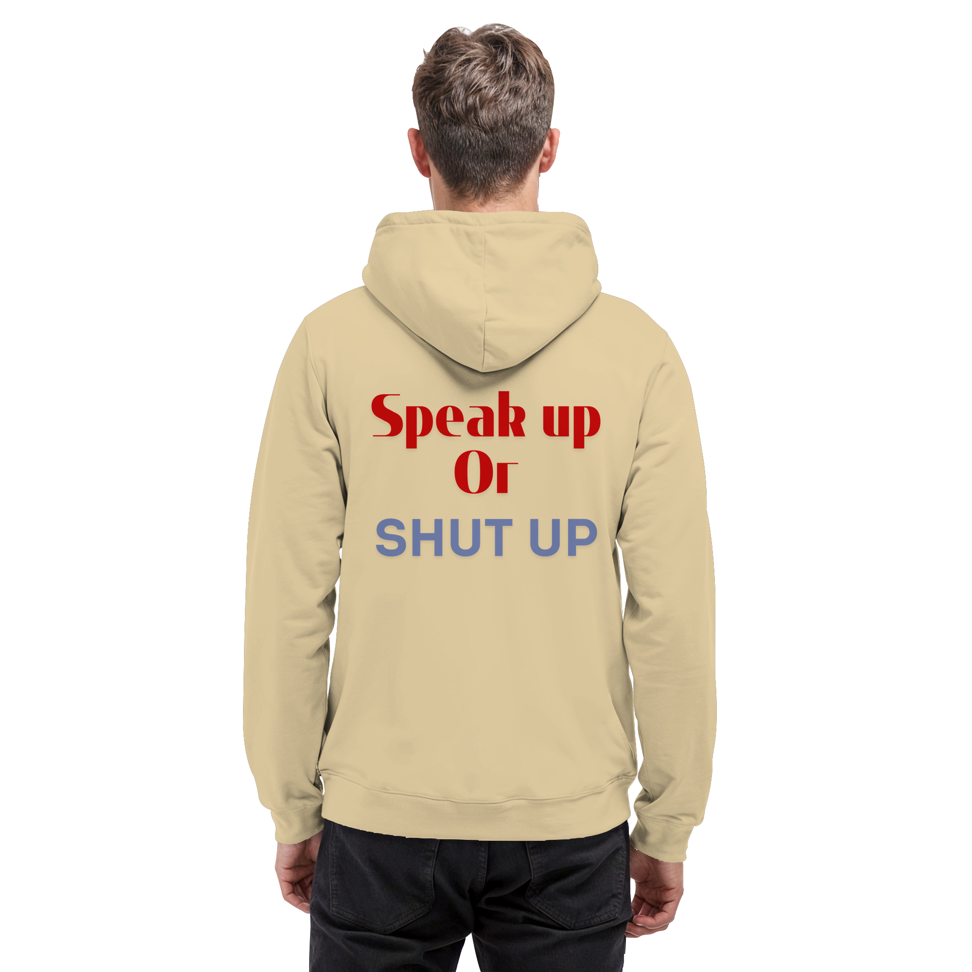 Speak Up or Shut Up Backprint - Basic Unisex Hoodie