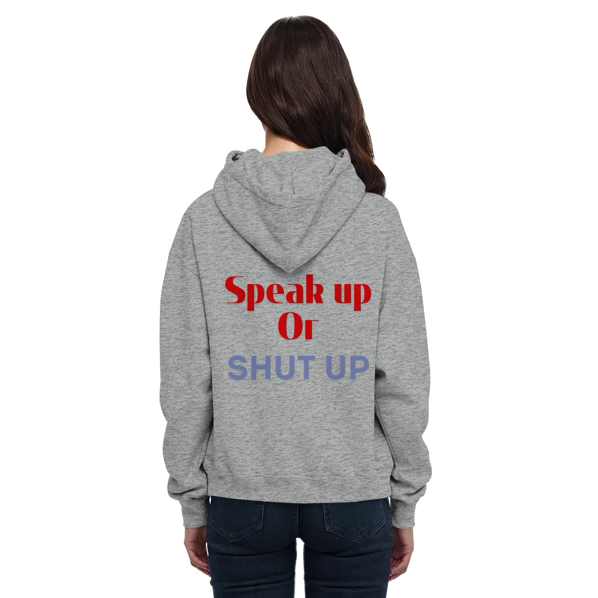 Speak Up or Shut Up Backprint - Basic Unisex Hoodie