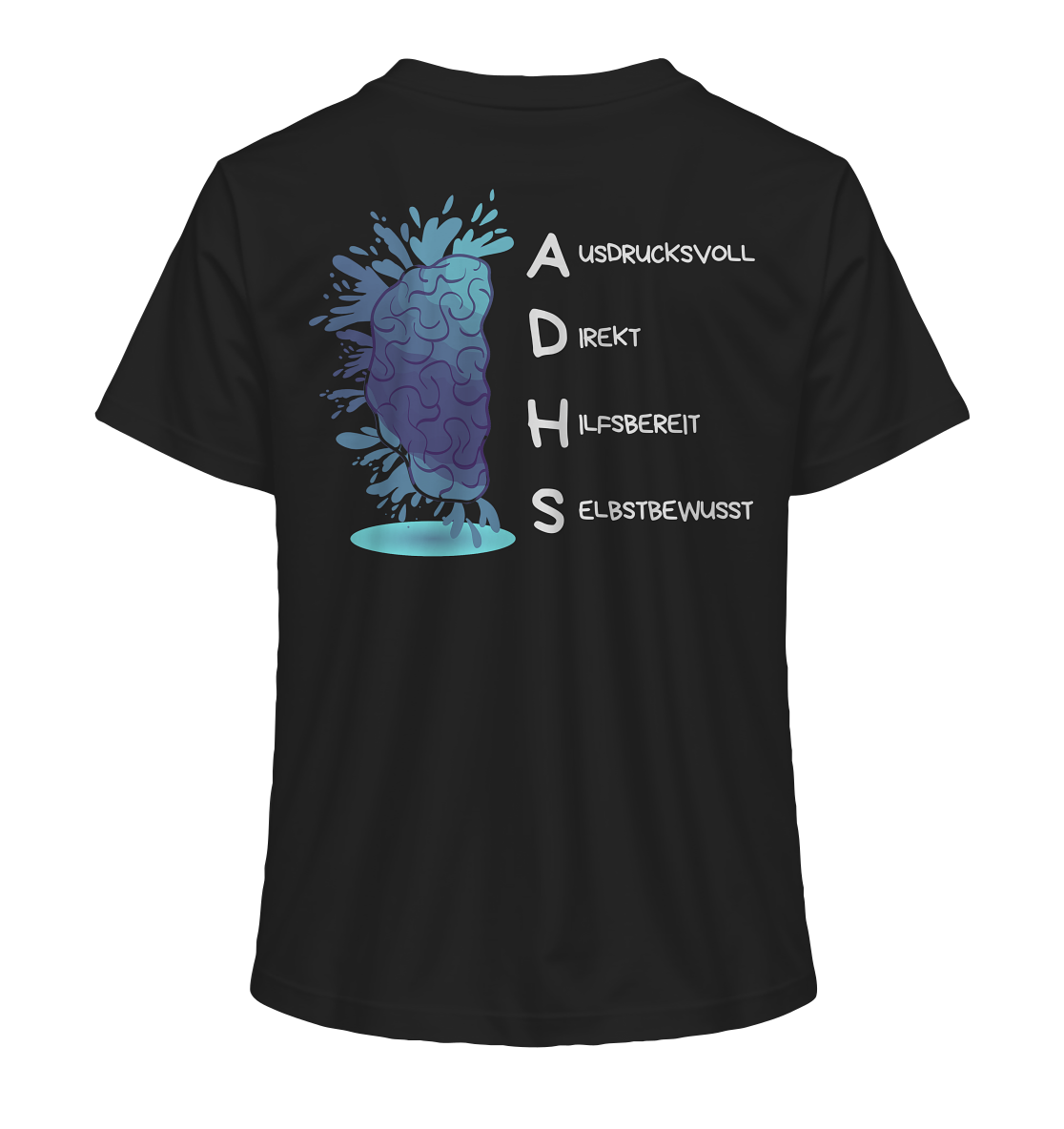 ADHS Ausdrucksvoll Direkt Hilfsbereit Selbstbewusst Backprint - Ladies Organic Shirt