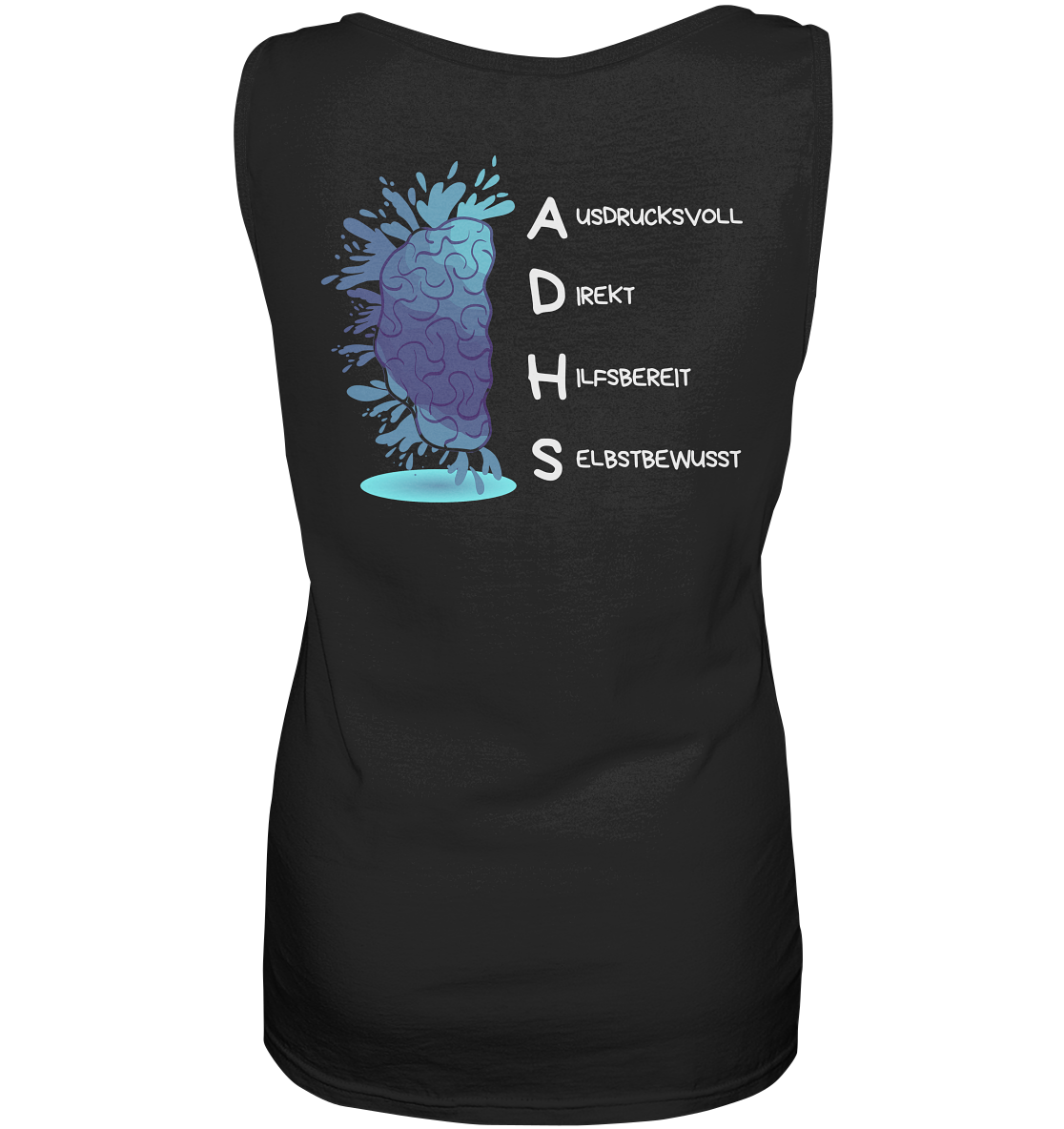 ADHS Ausdrucksvoll Direkt Hilfsbereit Selbstbewusst Backprint - Ladies Tank-Top