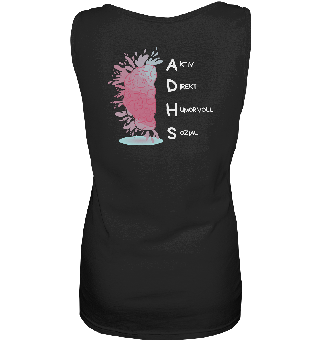 ADHS Aktiv Direkt Humorvoll Sozial Backprint - Ladies Tank-Top