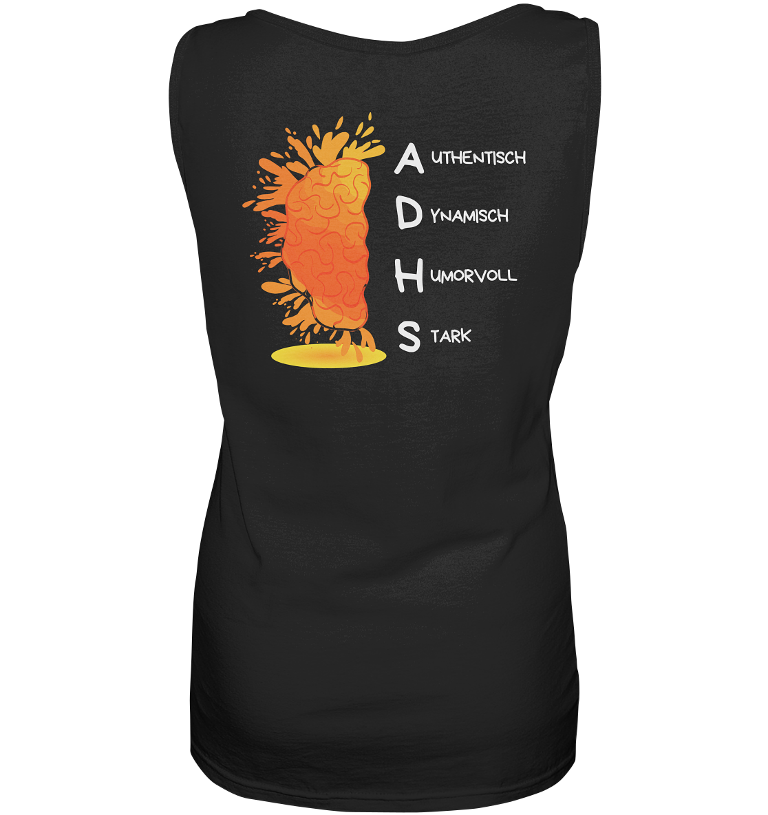 ADHS Authentisch Dynamisch Humorvoll Stark Backprint - Ladies Tank-Top