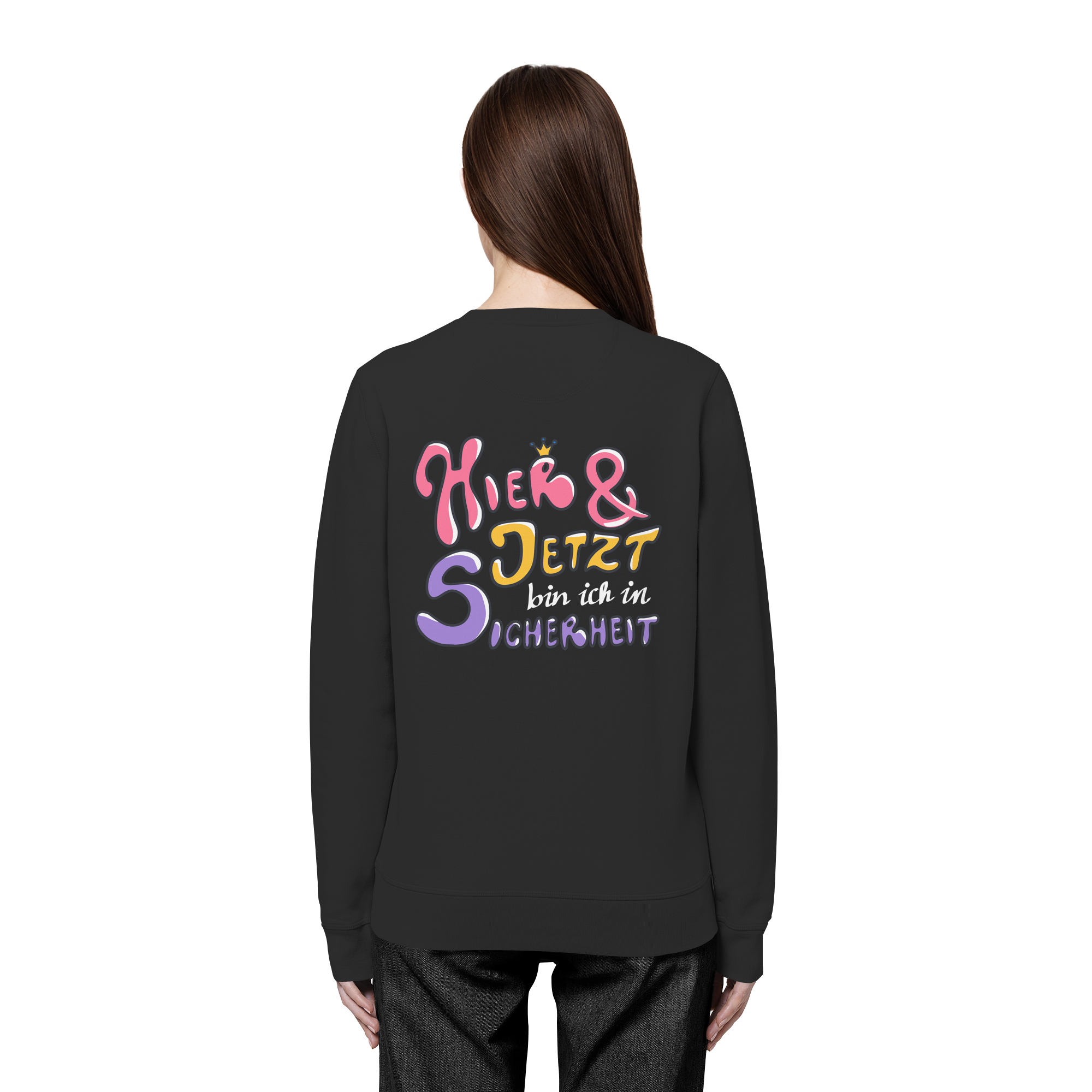 Hier und jetzt bin ich in Sicherheit "Bunte Edition" Backprint - Organic Basic Unisex Sweatshirt