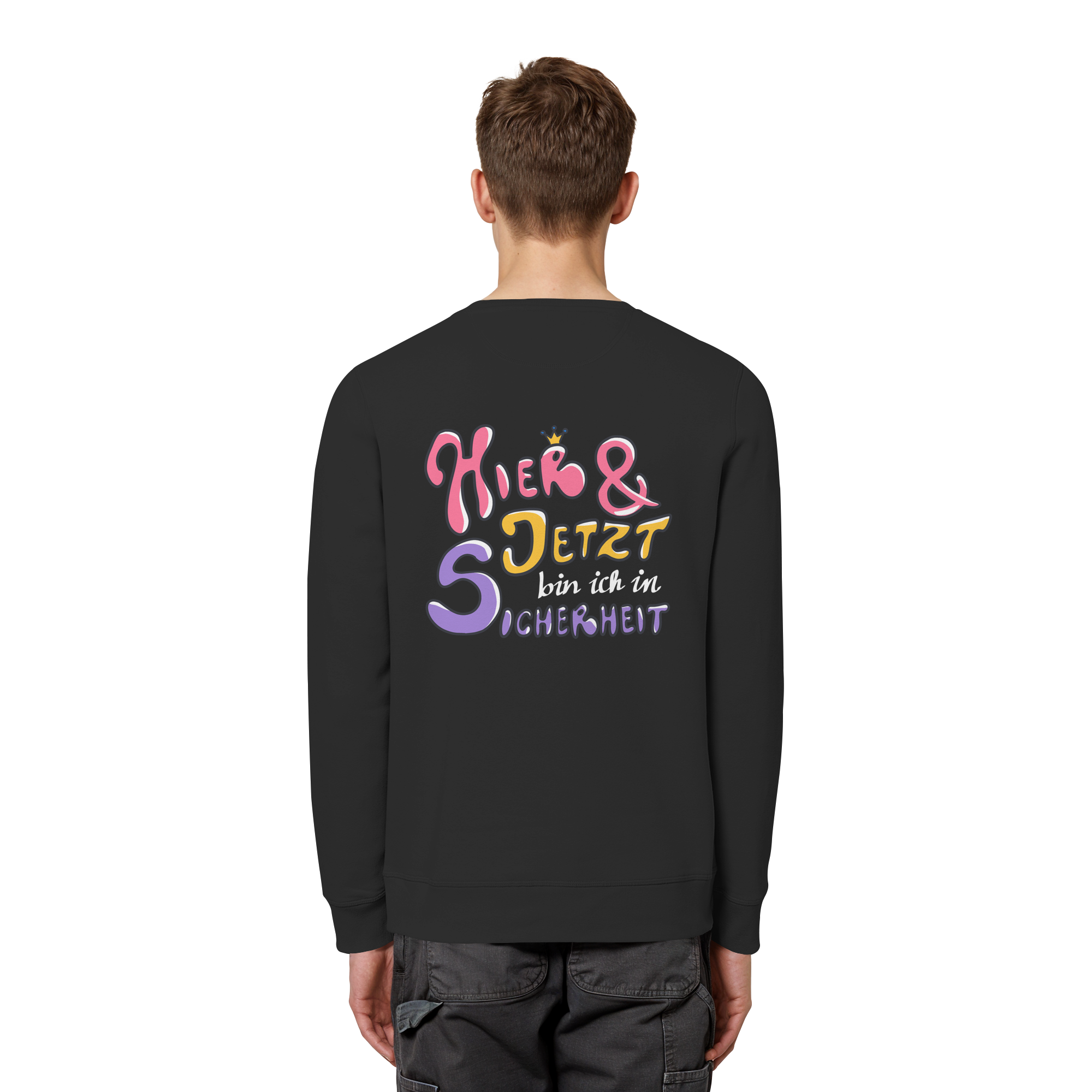 Hier und jetzt bin ich in Sicherheit "Bunte Edition" Backprint - Organic Basic Unisex Sweatshirt