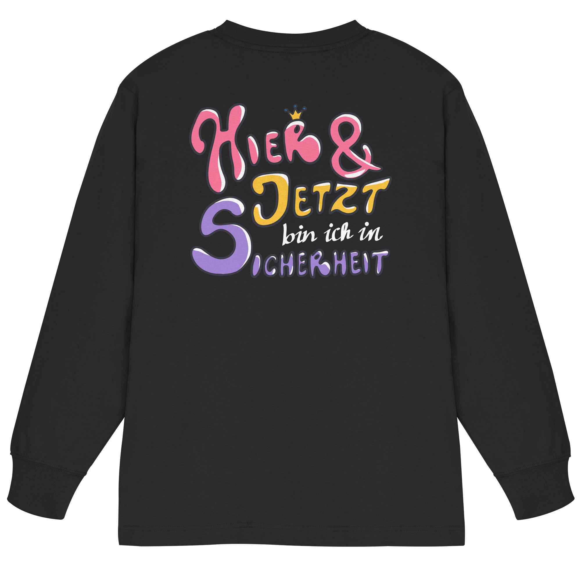 Hier und jetzt bin ich in Sicherheit "Bunte Edition" Backprint - Organic Heavy Oversized Longsleeve T-Shirt