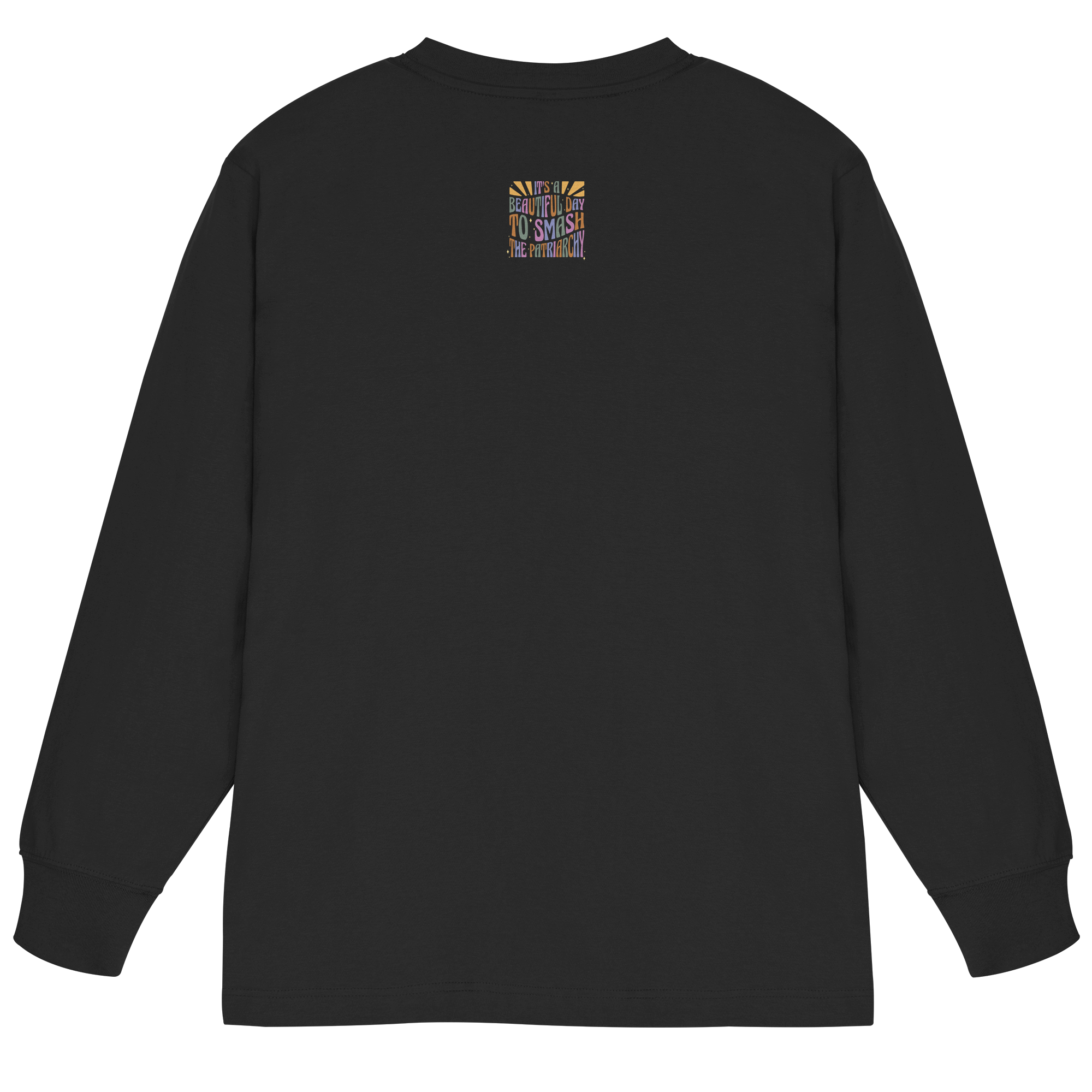 It's a Beautiful Day to Smash the Patriarchy - Organic Heavy Oversized Longsleeve T-Shirt