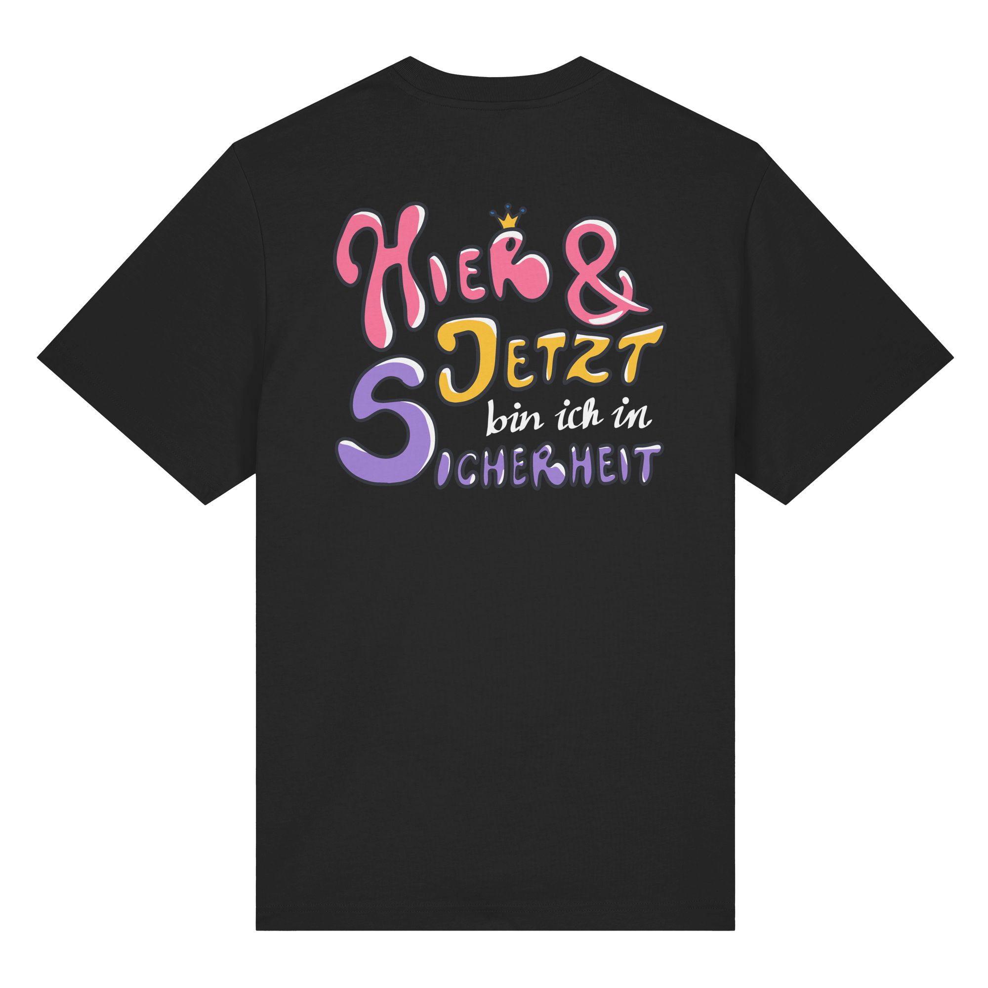 Hier und jetzt bin ich in Sicherheit "Bunte Edition" Backprint - Organic Heavy T-Shirt