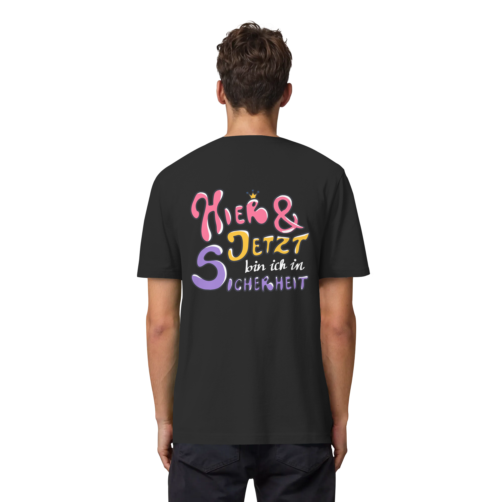 Hier und jetzt bin ich in Sicherheit "Bunte Edition" Backprint - Organic Heavy T-Shirt