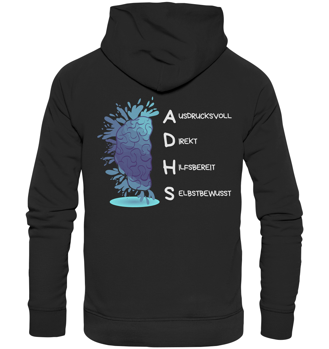 ADHS Ausdrucksvoll Direkt Hilfsbereit Selbstbewusst Backprint - Organic Hoodie