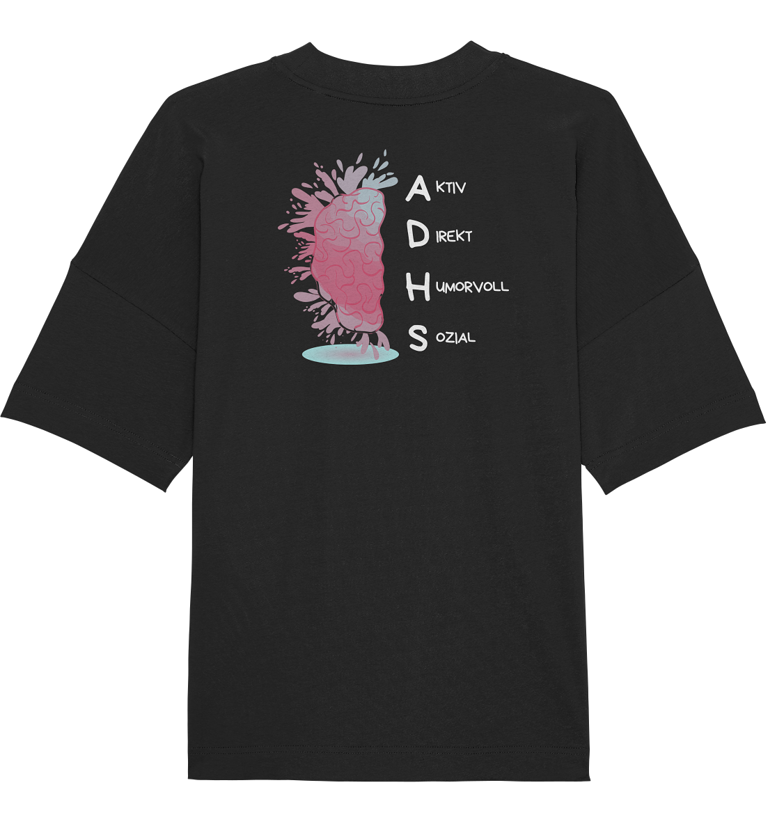 ADHS Aktiv Direkt Humorvoll Sozial Backprint - Organic Oversize Shirt