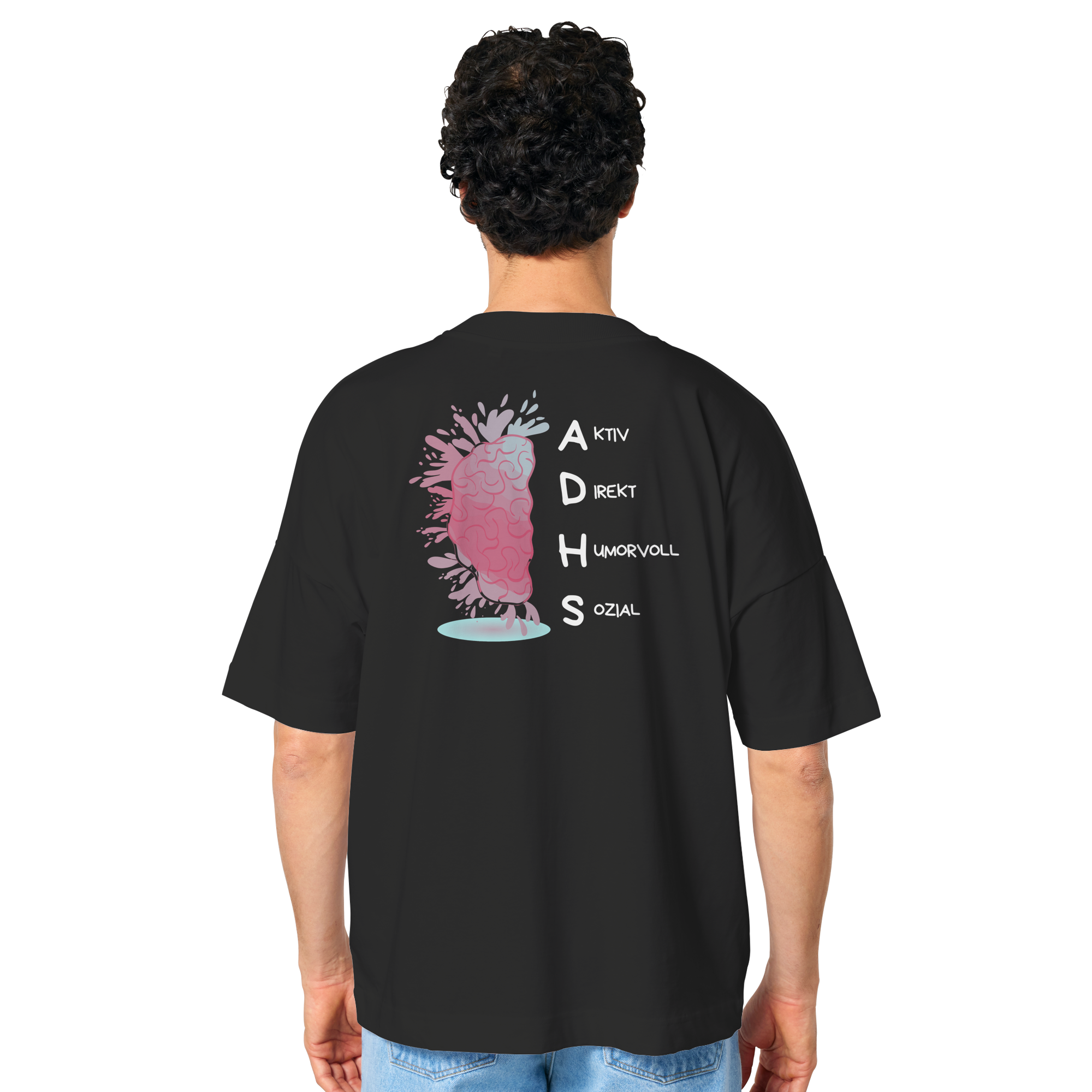 ADHS Aktiv Direkt Humorvoll Sozial Backprint - Organic Oversize Shirt