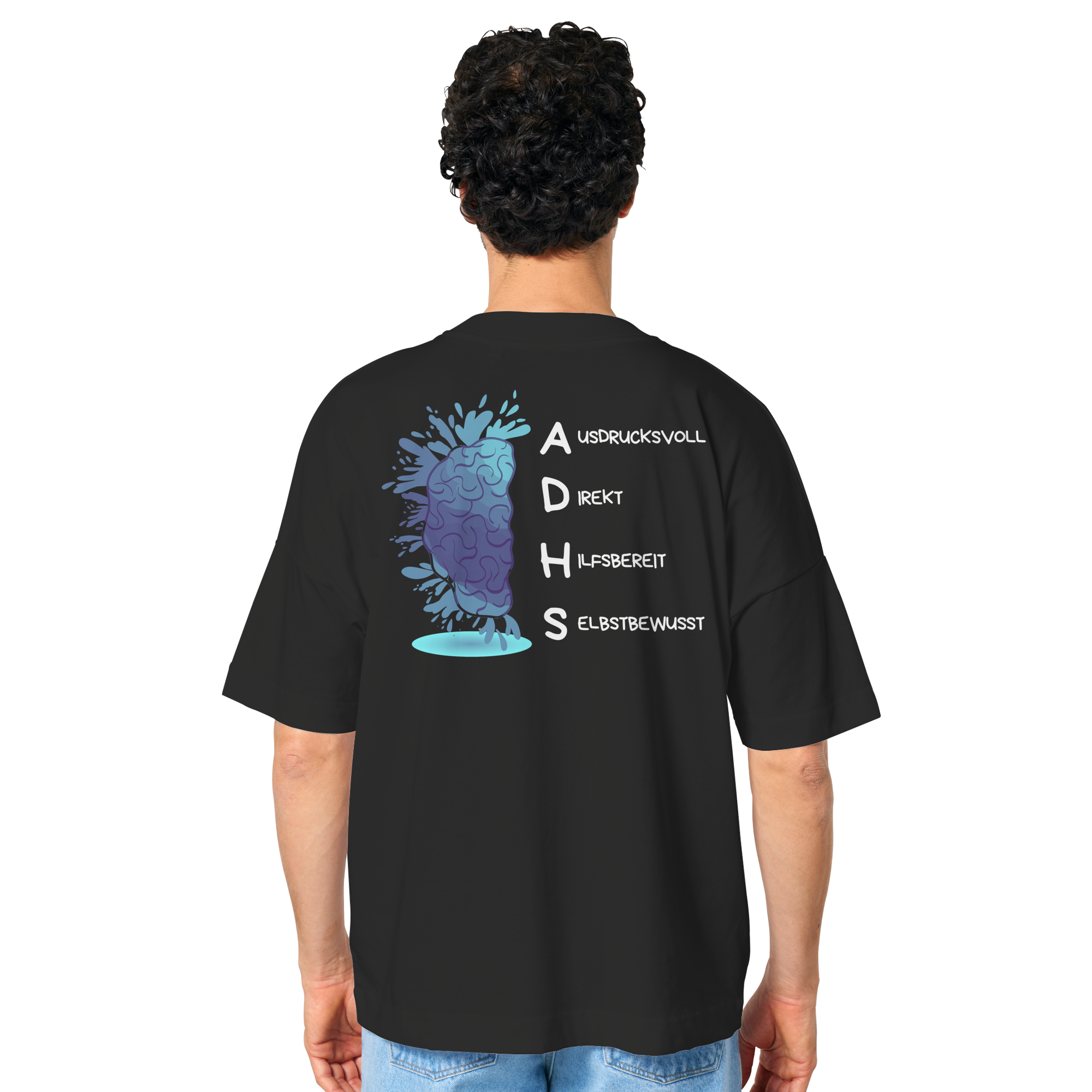 ADHS Ausdrucksvoll Direkt Hilfsbereit Selbstbewusst Backprint - Organic Oversize Shirt