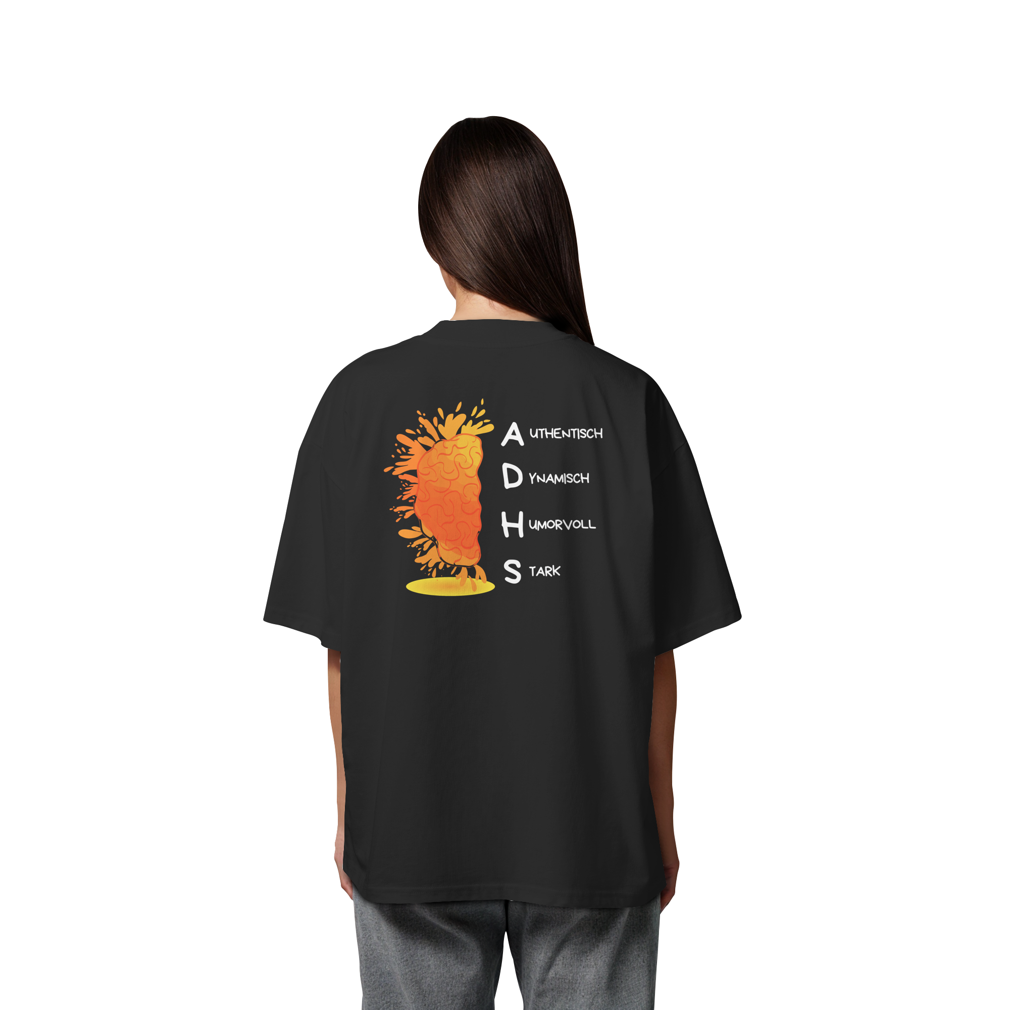 ADHS Authentisch Dynamisch Humorvoll Stark Backprint - Organic Oversize Shirt